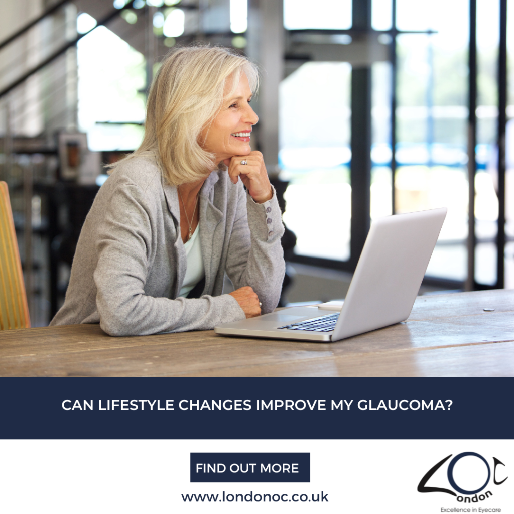 Can lifestyle changes improve my Glaucoma? LondonOC