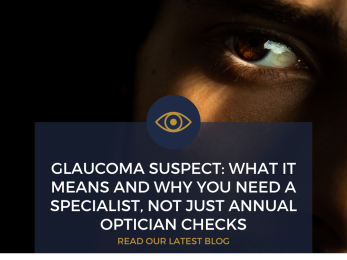 Glaucoma Suspect: What It Means and Why You Need a Specialist, Not Just Annual Optician Checks | London OC