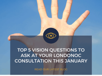 Top 5 Vision Questions - London Ophthalmology Centre
